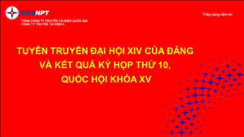 Tuyên truyền Đại hội XIV của Đảng và kết quả Kỳ họp thứ 10, Quốc hội khóa XV