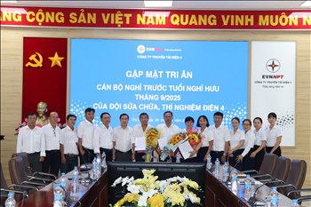 Đội Sửa chữa, thí nghiệm điện 4 tổ chức gặp mặt chia tay CBCNV công tác tại Tổ Vận tải nghỉ trước tuổi nghỉ hưu